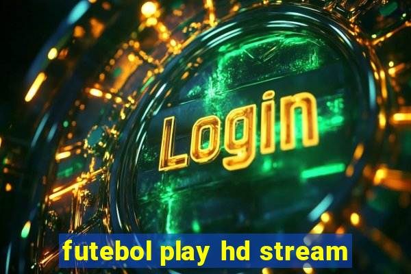 futebol play hd stream